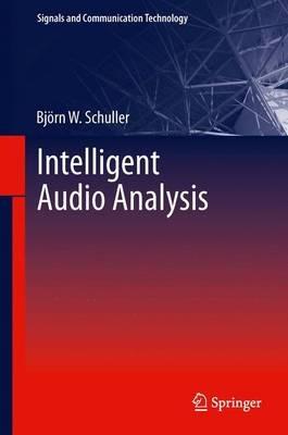 Intelligent Audio Analysis - Björn W. Schuller - cover