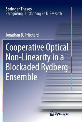 Cooperative Optical Non-Linearity in a Blockaded Rydberg Ensemble - Jonathan D. Pritchard - cover