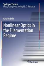 Nonlinear Optics in the Filamentation Regime