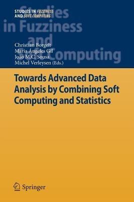 Towards Advanced Data Analysis by Combining Soft Computing and Statistics - cover