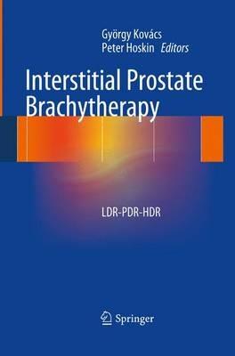 Interstitial Prostate Brachytherapy: LDR-PDR-HDR - cover