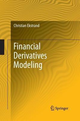 Financial Derivatives Modeling - Christian Ekstrand - cover