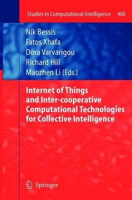 Internet of Things and Inter-cooperative Computational Technologies for Collective Intelligence - cover