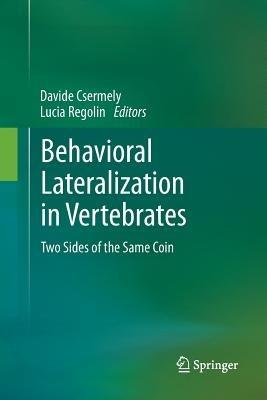 Behavioral Lateralization in Vertebrates: Two Sides of the Same Coin - cover