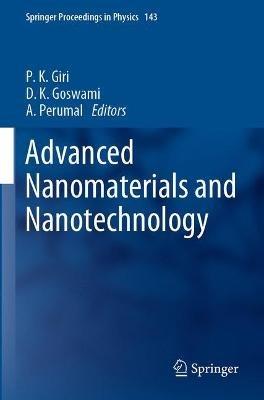 Advanced Nanomaterials and Nanotechnology: Proceedings of the 2nd International Conference on Advanced Nanomaterials and Nanotechnology, Dec 8-10, 2011, Guwahati, India - cover