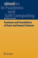 Fuzziness and Foundations of Exact and Inexact Sciences