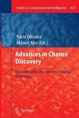 Advances in Chance Discovery: Extended Selection from International Workshops - cover
