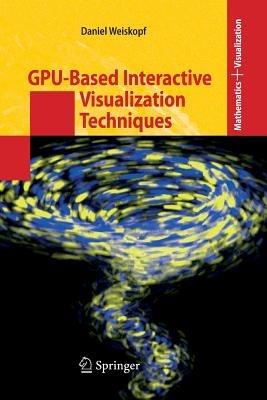 GPU-Based Interactive Visualization Techniques - Daniel Weiskopf - cover