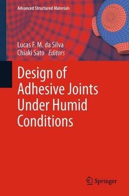 Design of Adhesive Joints Under Humid Conditions - cover