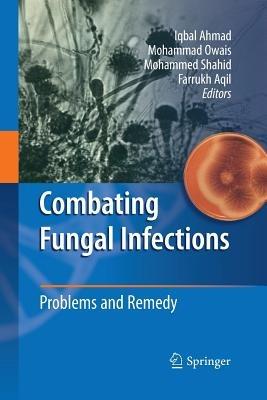 Combating Fungal Infections: Problems and Remedy - cover