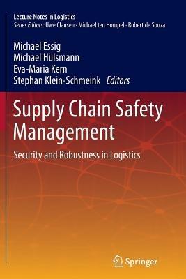 Supply Chain Safety Management: Security and Robustness in Logistics - cover