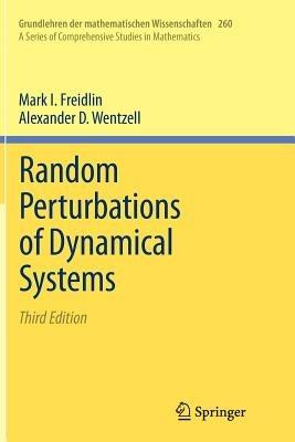Random Perturbations of Dynamical Systems - Mark I. Freidlin,Alexander D. Wentzell - cover
