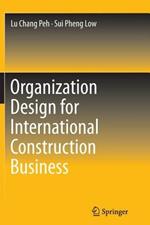 Organization Design for International Construction Business