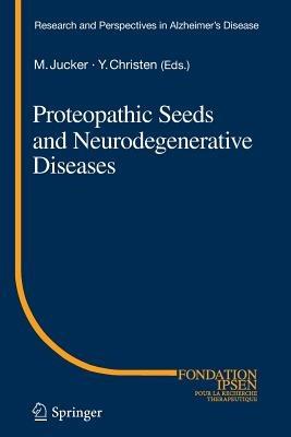Proteopathic Seeds and Neurodegenerative Diseases - cover