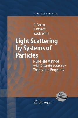 Light Scattering by Systems of Particles: Null-Field Method with Discrete Sources: Theory and Programs - Adrian Doicu,Thomas Wriedt,Yuri A. Eremin - cover
