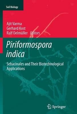 Piriformospora indica: Sebacinales and Their Biotechnological Applications - cover