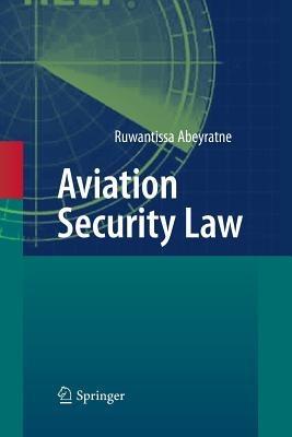 Aviation Security Law - Ruwantissa Abeyratne - cover