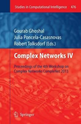 Complex Networks IV: Proceedings of the 4th Workshop on Complex Networks CompleNet 2013 - cover