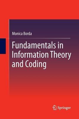 Fundamentals in Information Theory and Coding - Monica Borda - cover