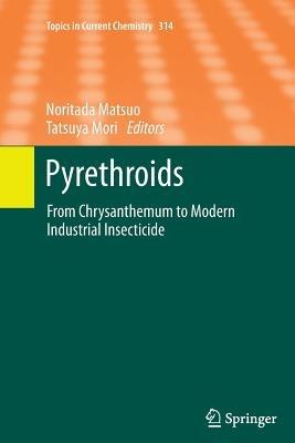 Pyrethroids: From Chrysanthemum to Modern Industrial Insecticide - cover