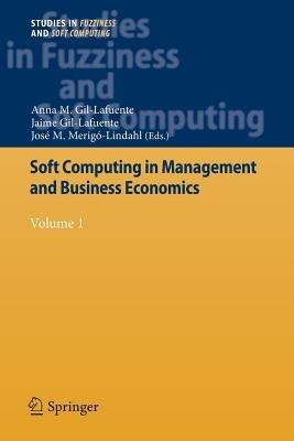 Soft Computing in Management and Business Economics: Volume 1 - cover