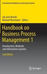 Handbook on Business Process Management 1: Introduction, Methods, and Information Systems