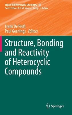 Structure, Bonding and Reactivity of Heterocyclic Compounds - cover