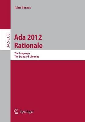 Ada 2012 Rationale: The Language -- The Standard Libraries - John Barnes - cover