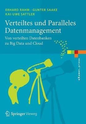Verteiltes und Paralleles Datenmanagement: Von verteilten Datenbanken zu Big Data und Cloud - Erhard Rahm,Gunter Saake,Kai-Uwe Sattler - cover