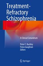 Treatment–Refractory Schizophrenia