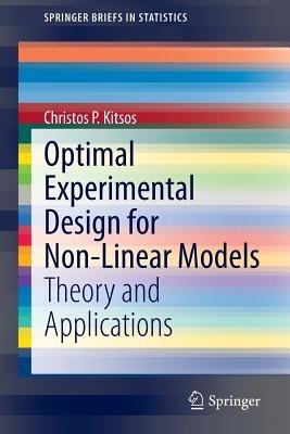 Optimal Experimental Design for Non-Linear Models: Theory and Applications - Christos P. Kitsos - cover