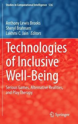 Technologies of Inclusive Well-Being: Serious Games, Alternative Realities, and Play Therapy - cover