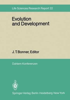 Evolution and Development: Report of the Dahlem Workshop on Evolution and Development Berlin 1981, May 10–15 - cover