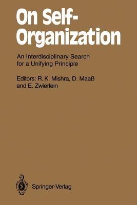 On Self-Organization: An Interdisciplinary Search for a Unifying Principle - cover