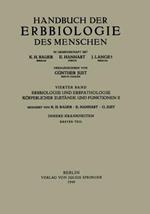 Erbbiologie und Erbpathologie Körperlicher ?ustände und Funktionen II: Innere Krankheiten Erster Teil