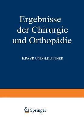 Ergebnisse der Chirurgie und Orthopädie: Fünfunddreissigster Band - Karl Heinrich Bauer,Alfred Brunner - cover