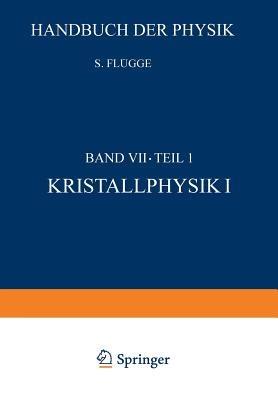 Kristallphysik I / Crystal Physics I - S. Flügge - cover