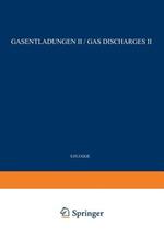 Gas Discharges II / Gasentladungen II