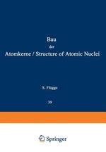 Structure of Atomic Nuclei / Bau der Atomkerne