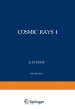 Cosmic Rays I / Kosmische Strahlung I