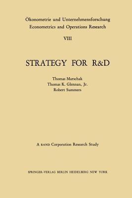 Strategy for R&D: Studies in the Microeconomics of Development - Thomas A. Marschak,Thomas Keith Glennan,Robert S. Summers - cover