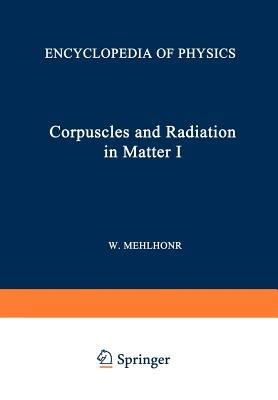 Korpuskeln und Strahlung in Materie I / Corpuscles and Radiation in Matter I - T. Aberg,G. Howat,L. Karlsson - cover
