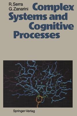 Complex Systems and Cognitive Processes - Roberto Serra,Gianni Zanarini - cover