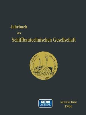 Jahrbuch der Schiffbautechnischen Gesellschaft: Siebenter Band - Schiffbautechnischen Gesellschaft - cover