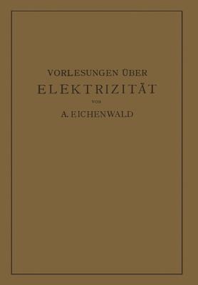Vorlesungen über Elektrizität - A. Eichenwald - cover