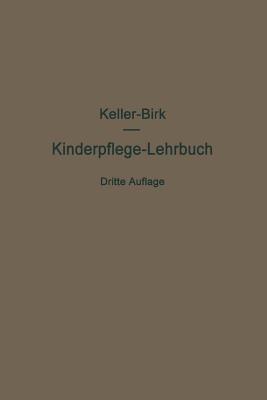 Kinderpflege-Lehrbuch - Arthur Keller,Walter Birk,Axel Möller - cover