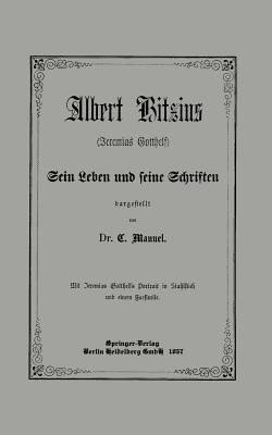 Albert Bitzius: (Jeremias Gotthelf) Sein Leben und seine Schriften - C. Manuel - cover