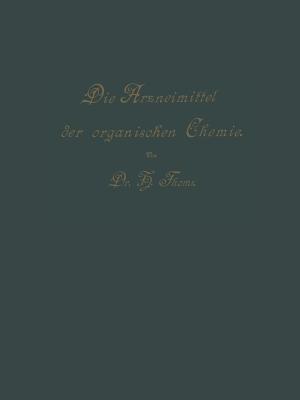 Die Arzneimittel der Organischen Chemie: Für Ärzte, Apotheker und Chemiker - Hermann Thoms - cover