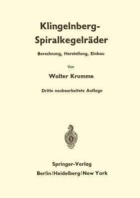 Klingelnberg-Spiralkegelräder: Berechnung, Herstellung und Einbau - Walter Krumme - cover