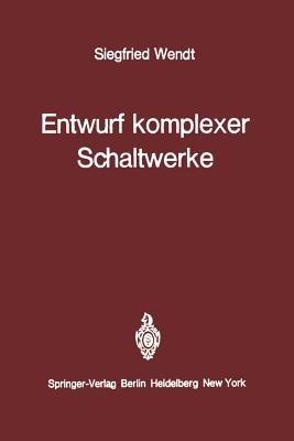 Entwurf komplexer Schaltwerke - S. Wendt - cover
